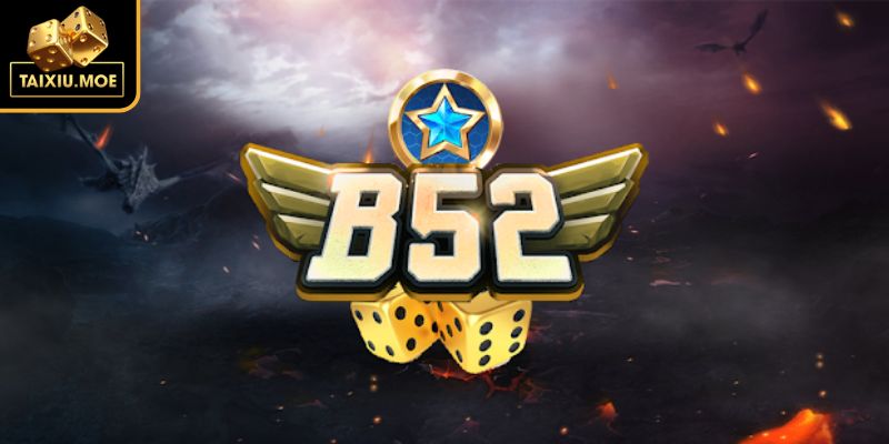 B52 - Thương Hiệu Tài Xỉu Online Chất Lượng Đặt Cược Là Ăn 2 Tỷ lệ hoàn trả hấp dẫn lợi nhuận kép