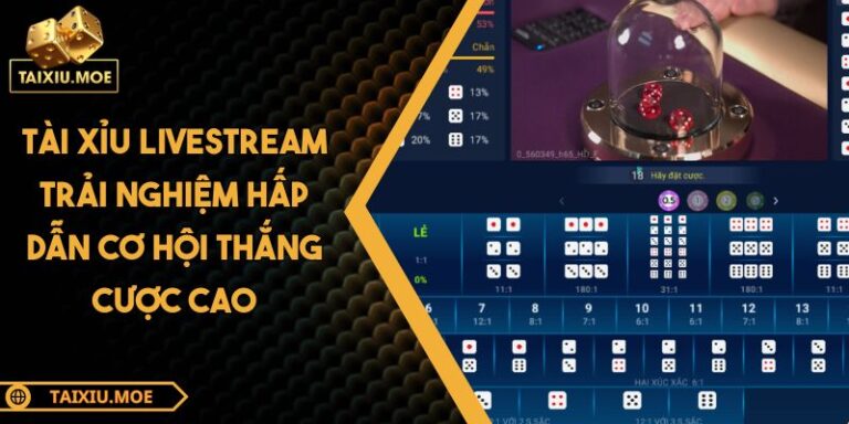 Tài Xỉu Livestream